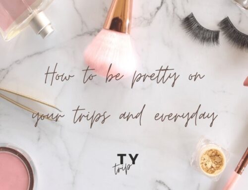 How to be pretty on your trips & everyday: 5 smart ways