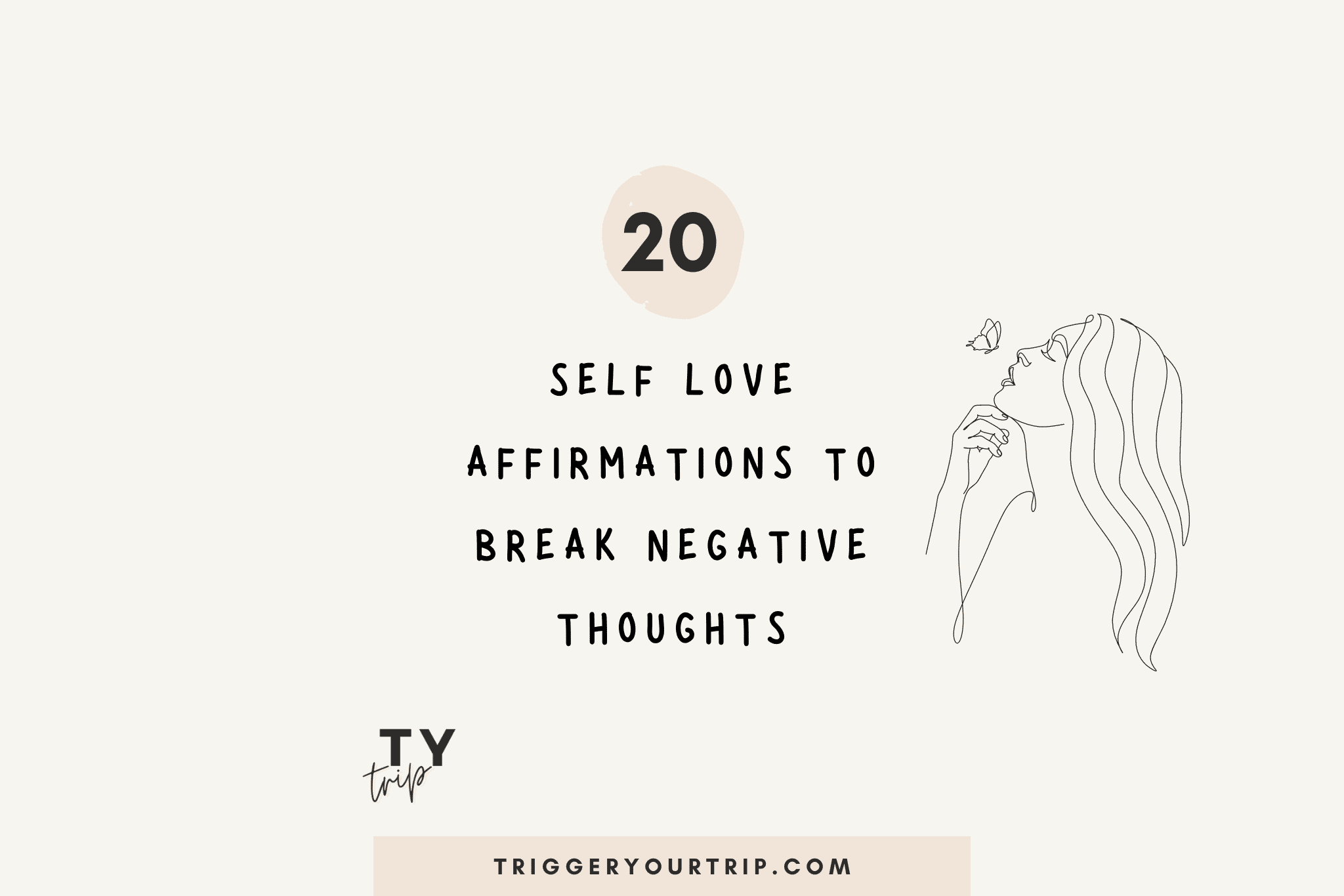 20 affirmations for self to break negative thoughts