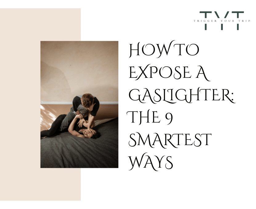 How to expose a gaslighter