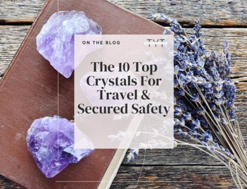 The 10 Top Crystals For Travel & Secured Safety
